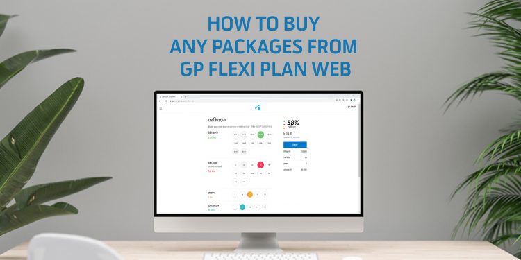 How To Buy Any Packages From GP Flexi Plan Web - GP Flexi Plan 1