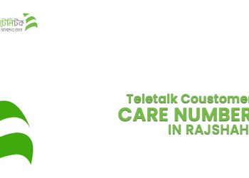 Teletalk Customer Care Center Rajshahi Information With Number