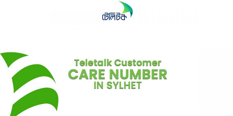 Teletalk Customer Care Center Sylhet Information With Number