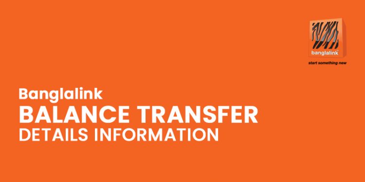 Banglalink Balance Transfer Detail Information