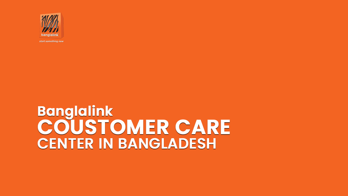 Banglalink Customer Care Center In Bangladesh - AmarSIM.Com