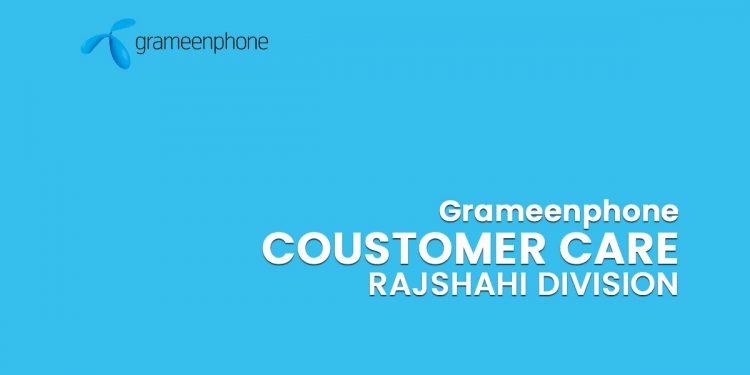 Grameenphone Customer Care Rajshahi Division