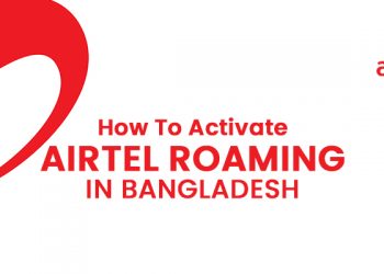 How To Activate Airtel Roaming In Bangladesh