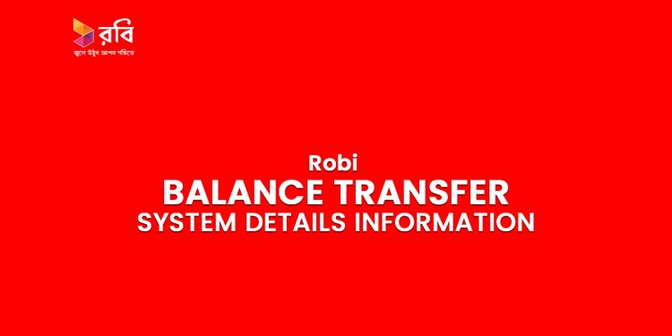 Robi Balance Transfer System Details Information