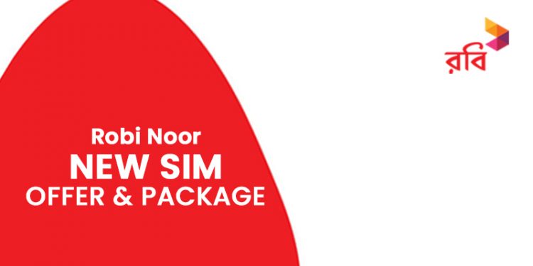 Robi Noor New SIM Offer & Package Details