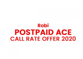 Robi Postpaid ACE Call Rate Offer 2020