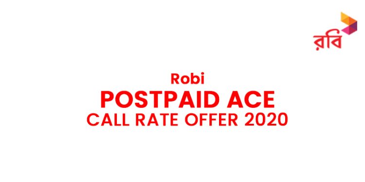 Robi Postpaid ACE Call Rate Offer 2020