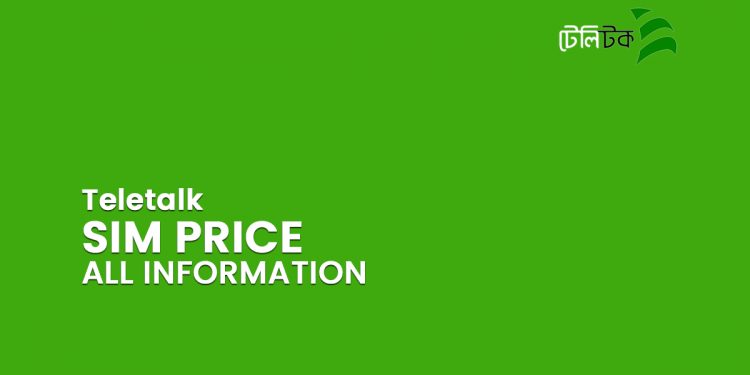 Teletalk SIM Price All Information