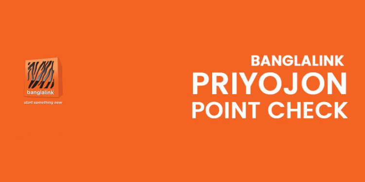 Banglalink Priyojon Point Check & Activation Details