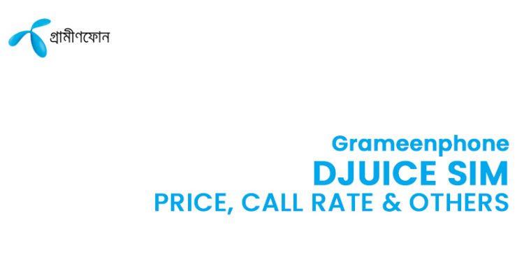 GP Djuice SIM Price Call Rate & Other Information