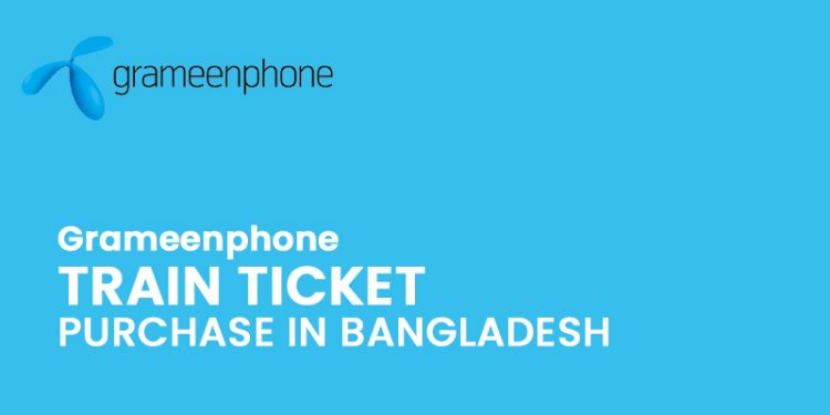 GP Train Ticket Purchase In Bangladesh