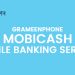 Grameenphone Mobicash Mobile Banking Service