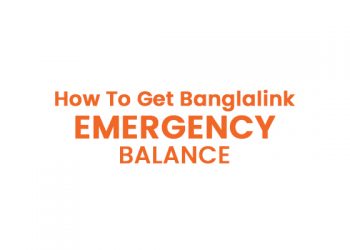 How To Get Banglalink Emergency Balance