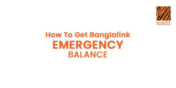 How To Get Banglalink Emergency Balance