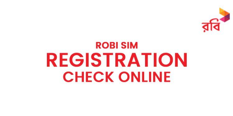 Robi SIM Registration Check Online & Code