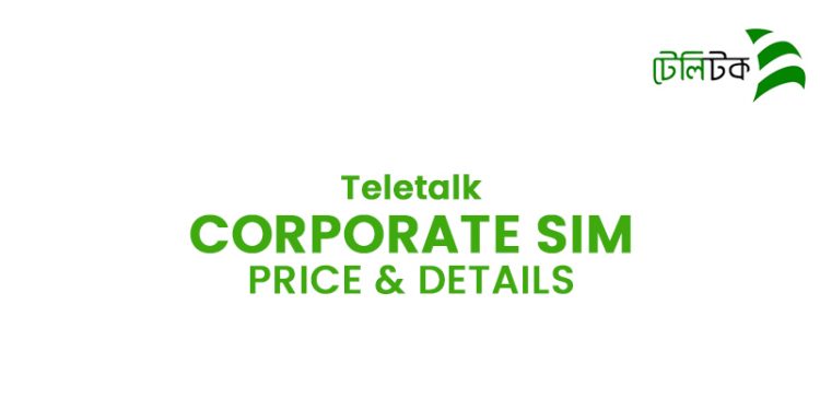 Teletalk Corporate SIM Price & Details