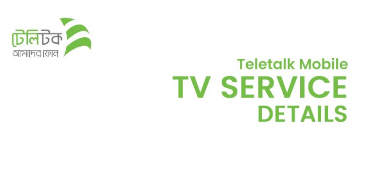 Teletalk Mobile TV Service Details Information