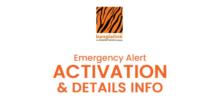 Banglalink Emergency Alert Activation & Details Information