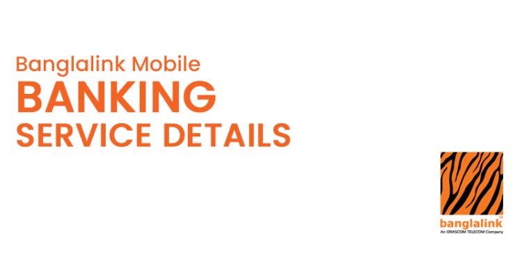 Banglalink Mobile Banking Service Details