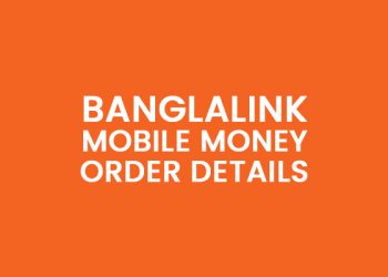 Banglalink Mobile Money Order Details