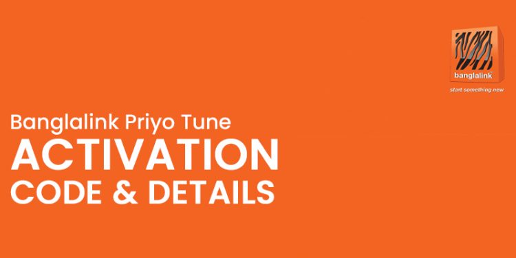 Banglalink Priyo Tune Activation Code & Details Information