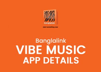 Banglalink Vibe Music App Details Information