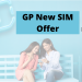 GP New SIM Offer