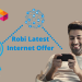 Robi Latest Internet Offer