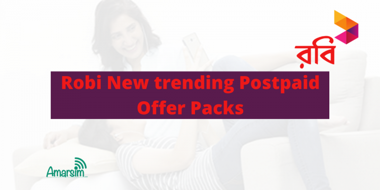 Robi New trending Postpaid Offer Packs