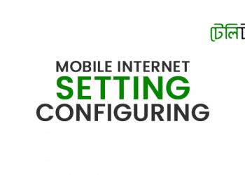 Teletalk Mobile Internet Setting Configuring