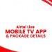 Airtel Live Mobile TV App & Package Details