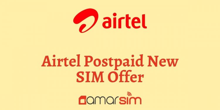 Airtel Postpaid New SIM Offer