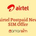 Airtel Postpaid New SIM Offer