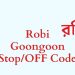 Robi Goongoon Stop/OFF Code